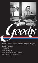 Library of America Noir Collection 3 - David Goodis: Five Noir Novels of the 1940s & 50s (LOA #225)