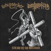 Whipstriker & Bastardizer - Strike Of The Bastard (LP)