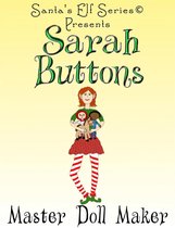 Santa's Elf Series 5 - Sarah Buttons, Master Doll Maker