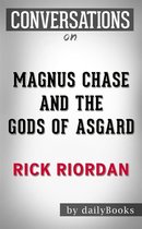 Magnus Chase and the Gods of Asgard (The Sword of Summer): by Rick Riordan Conversation Starters