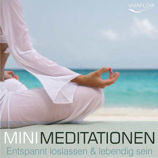 Entspannt loslassen & lebendig sein mit Mini Meditationen - cover