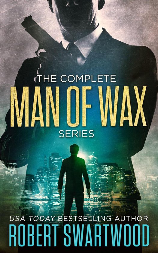 Man of Wax Trilogy The Complete Man of Wax Series (ebook), Robert