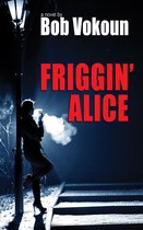 Friggin' Alice