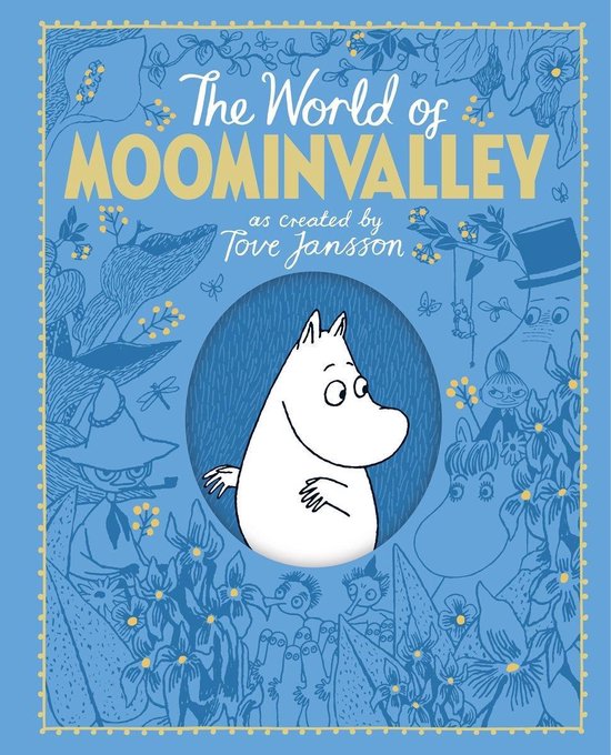 Le Monde de Moominvalley, avec Moomin au centre, entouré d'illustrations bleues et jaunes des personnages et de la flore de Tove Jansson.