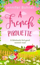 A French Pirouette: A laugh out loud, uplifting romantic comedy