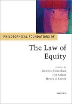 Philosophical Foundations of Law - Philosophical Foundations of the Law of Equity