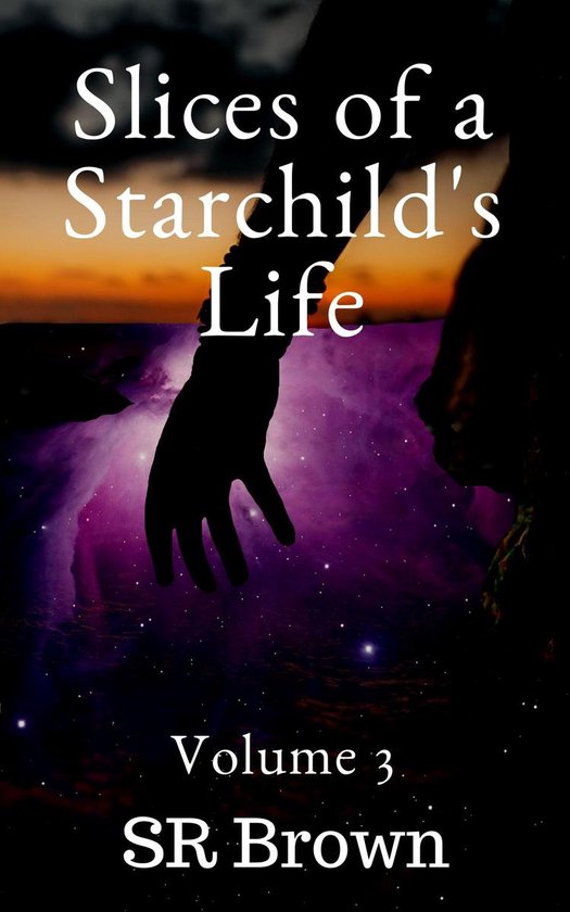 Slices of a Starchild's Life 3 - Slices of a Starchild's Lif ... - cover
