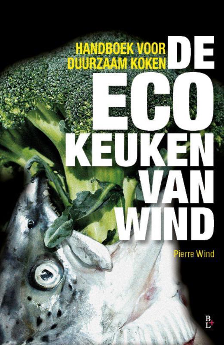 Boekomslag met kop van zalm en broccoli. Titel: 'Handboek voor duurzaam koken. De Eco Keuken van Wind'.