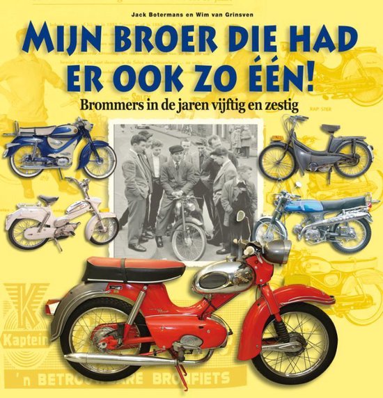 Cover van het boek 'Mijn broer die had er ook zo een!' van Wim van Grinsven en Jack Botermans