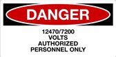 Sticker 'Danger: 12470/7200 Volts, personnel only' 150 x 75 mm