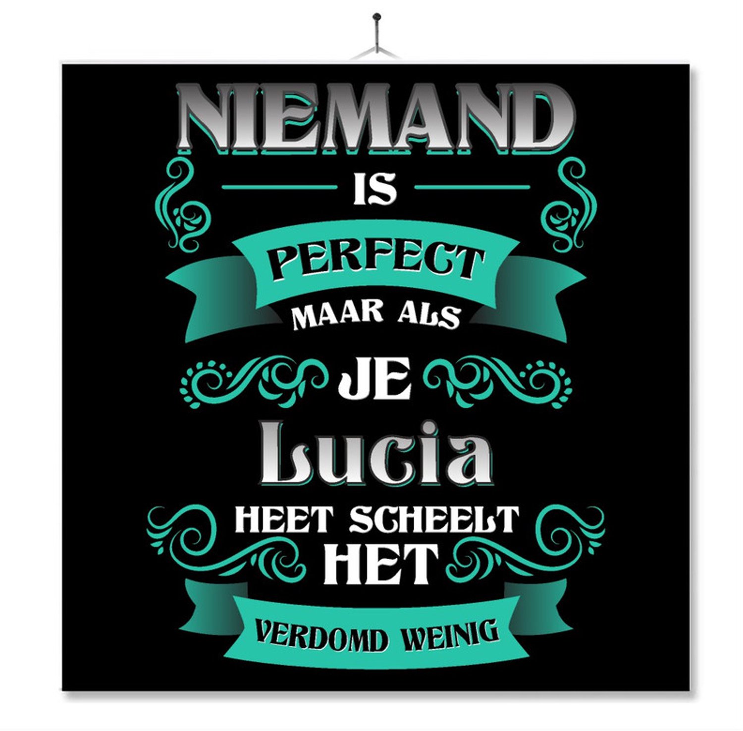 MC Living Tegel Met Opdruk | Kado | Cadeau | Niemand Is Perfect Maar Als Je Lucia Heet Scheelt Het Verdomd Weinig Multi-Color