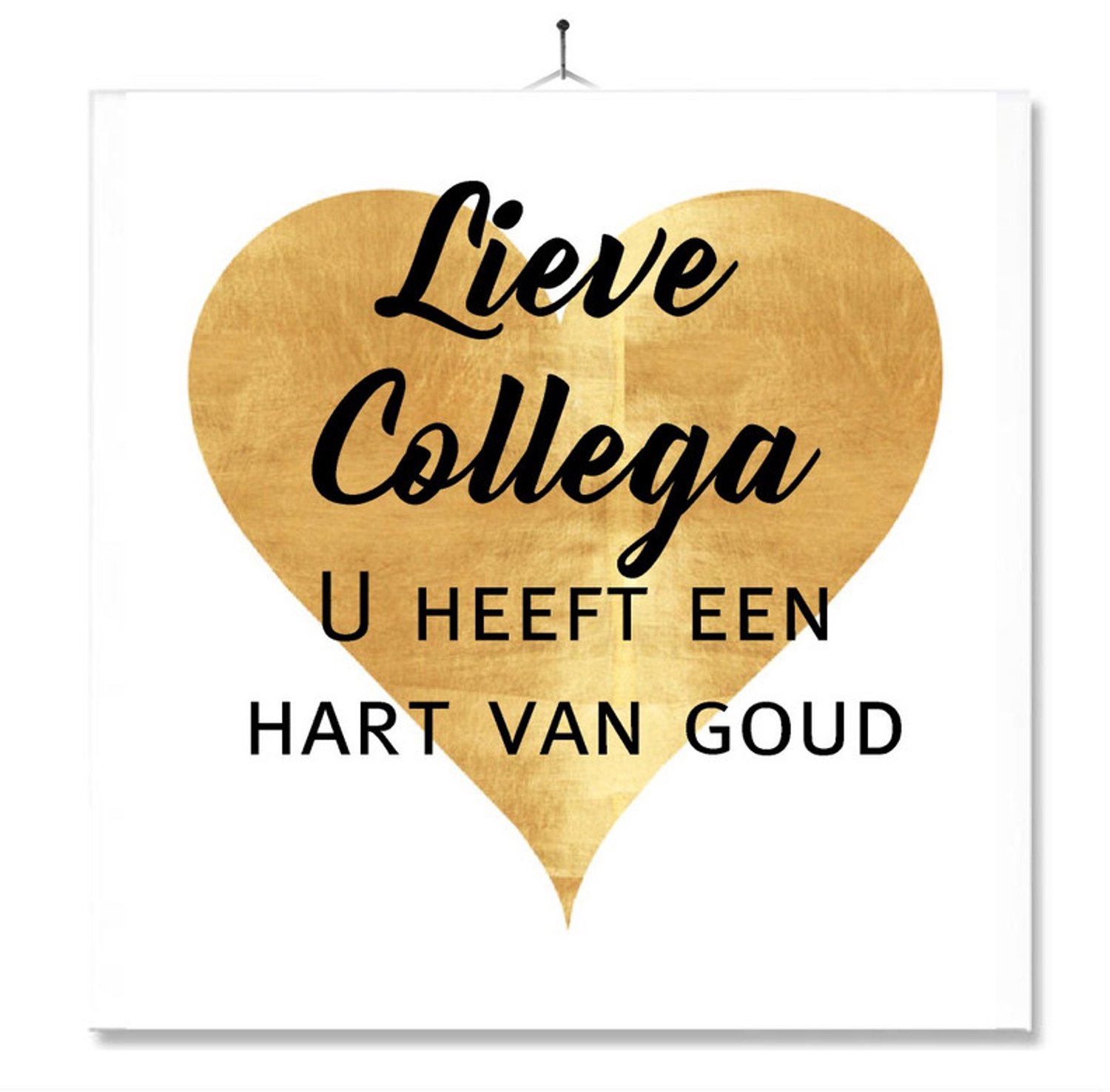 MC Living Tegel Met Opdruk | Geschenk | Kado | Lieve collega u heeft een hart van goud Multi-Color