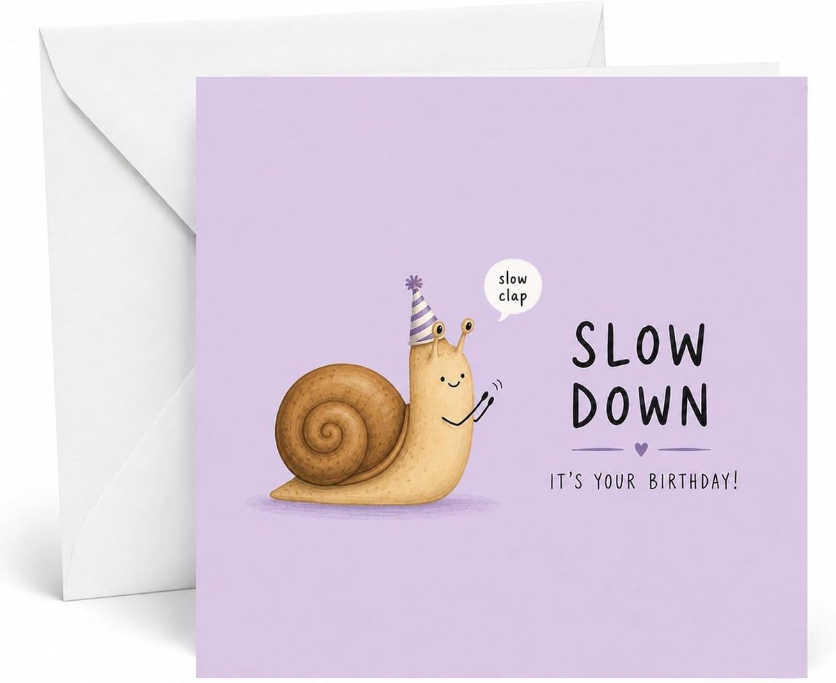 Seidel Premium vierkante verjaardagskaart met envelop. Wenskaart 2026 Slow Down It's Your Birthday Snail for Him Her Friend (GQ1093 SW026)