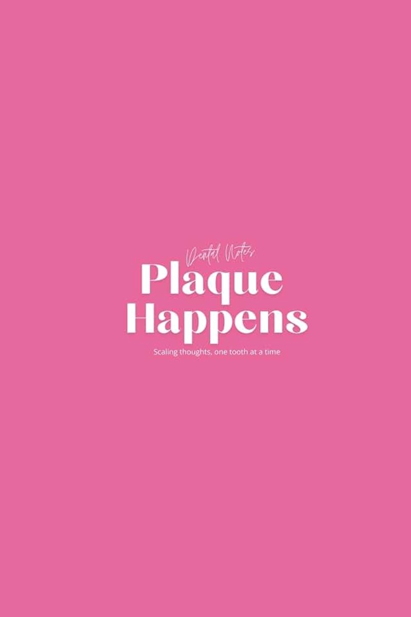 Plaque Happens