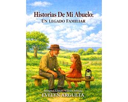 My Grandfather's Stories / Historias de mi Abuelo