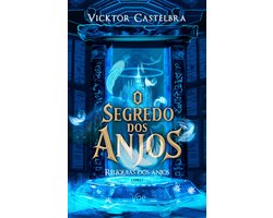 Relíquias dos Anjos 1 - O Segredo dos Anjos