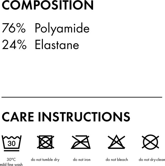 Tekst: COMPOSITION 76% Polyamide 24% Elastane. CARE INSTRUCTIONS: 30°C mild fine wash, do not tumble dry, do not iron, do not bleach, do not dry clean.