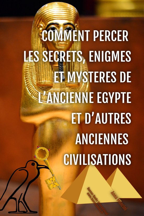 Comment Percer les Secrets, Enigmes et Mysteres de l'Ancienn ... - cover