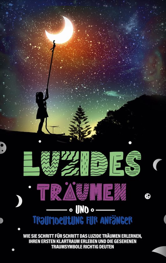 Luzides Träumen und Traumdeutung für Anfänger: Wie Sie Sc ... - cover