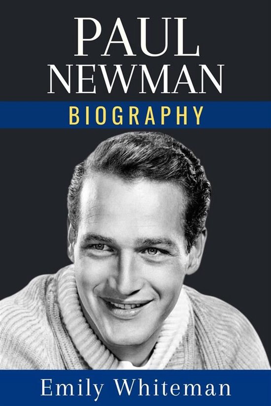 Paul Newman Biography - cover