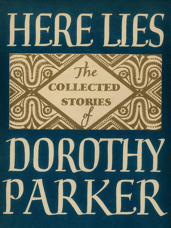 Here Lies: Collected Stories of Dorothy Parker - cover