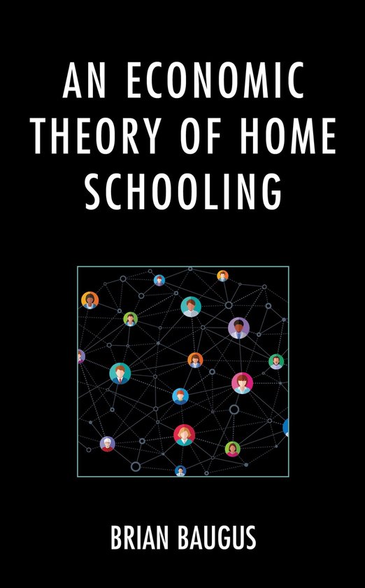 An Economic Theory of Home Schooling - cover
