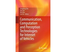 Intelligent Technologies and Robotics (R0) - Communication, Computation and Perception Technologies for Internet of Vehicles