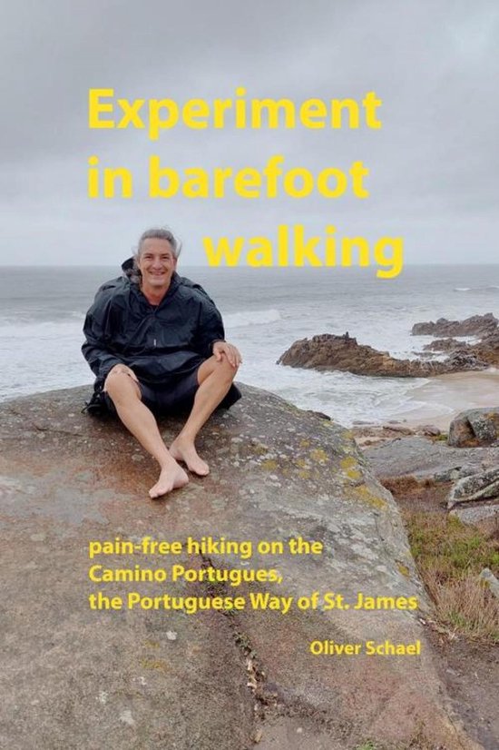 Experiment in barefoot walking, pain-free hiking on the Cami ... - cover