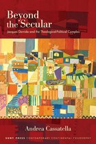 SUNY series in Contemporary Continental Philosophy - Beyond the Secular