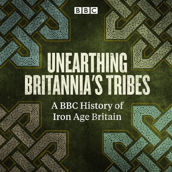 Unearthing Britannia's Tribes - cover