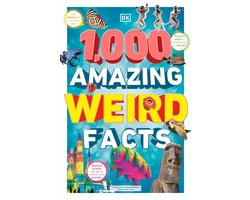 DK 1,000 Amazing Facts- 1,000 Amazing Weird Facts