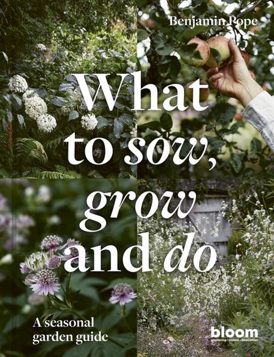 Bloom - What to Sow, Grow and Do - cover