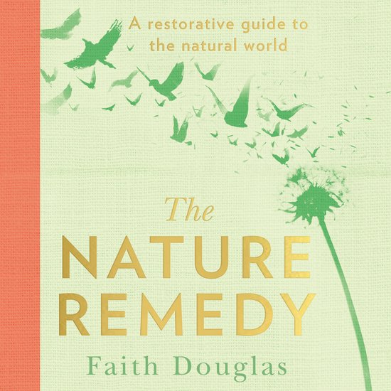 The Nature Remedy: A restorative guide to the natural world - cover
