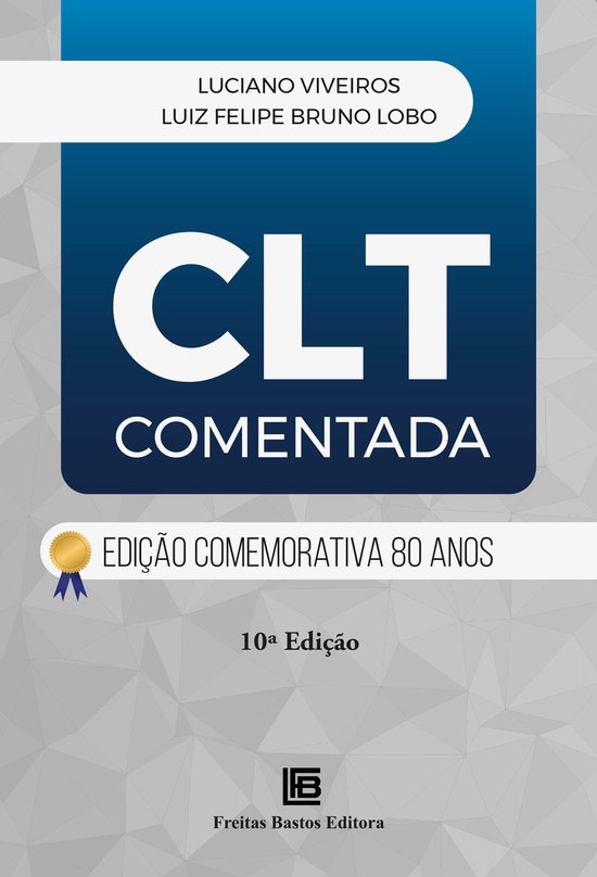 CLT Comentada: Edição Comemorativa 80 anos - 10ª ED. - cover