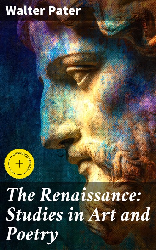 The Renaissance: Studies in Art and Poetry - cover