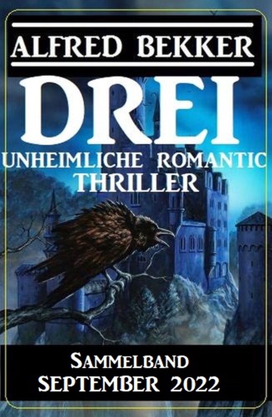 Drei unheimliche Romantic Thriller September 2022: Sammelban ... - cover