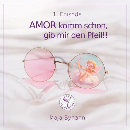 AMOR komm schon, gib mir den Pfeil! 1. Episode - cover