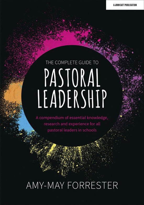 The Complete Guide to Pastoral Leadership: A compendium of e ... - cover