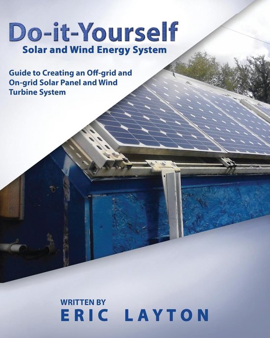 Do-it-Yourself Solar and Wind Energy System: DIY Off-grid an ... - cover