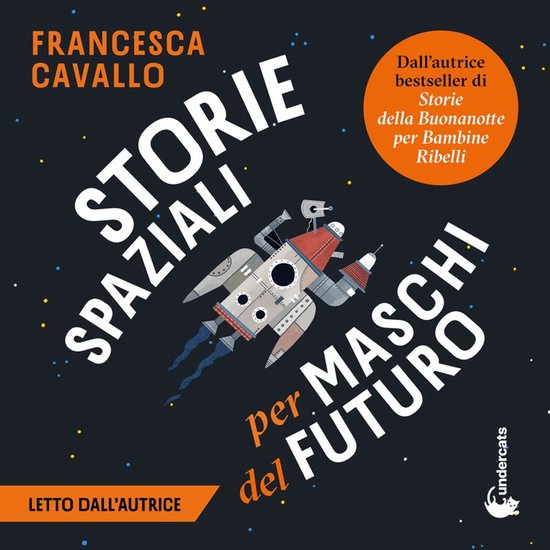 Boekomslag met een raket en de tekst 'Storie Spaziali per Maschi del Futuro' van Francesca Cavallo.