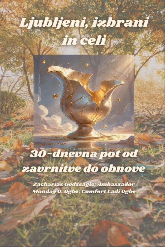 Ljubljeni, izbrani in celi - 30-dnevna pot od zavrnitve do o ... - cover