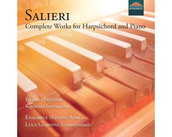 Filippo Pantieri, Ensemble Sezione Aurea - Salieri: Complete Works For Harpsichord & Piano (CD)