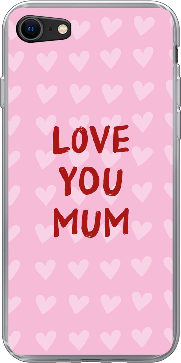 Telefoonhoesje Geschikt voor iPhone 7 hoesje - Love - Quote - Moeder - Rood - Siliconen Telefoonhoesje Telefoonhoesje