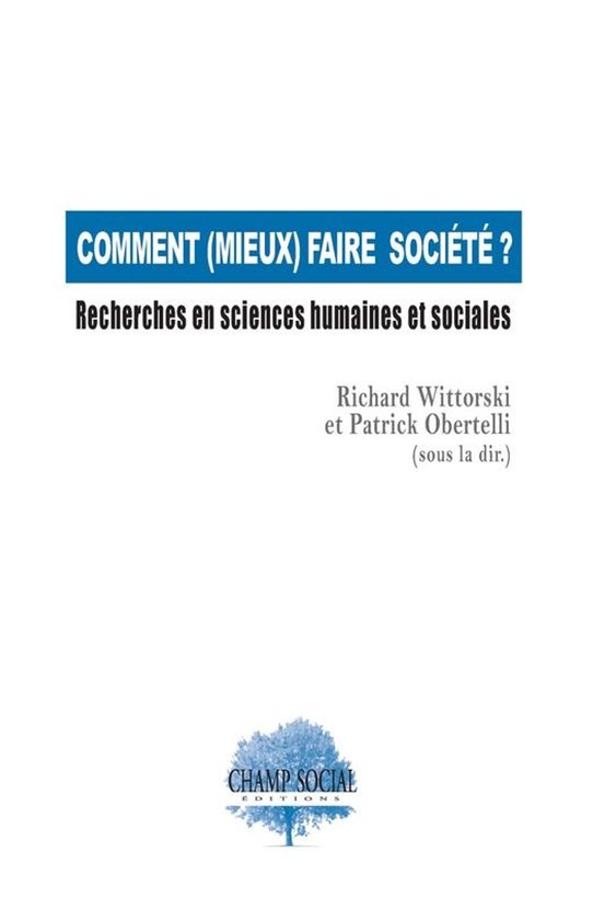 Utilité sociale de la recherche en SHS - Comment (mieux) faire société ? Recherches en sciences humaines et sociales