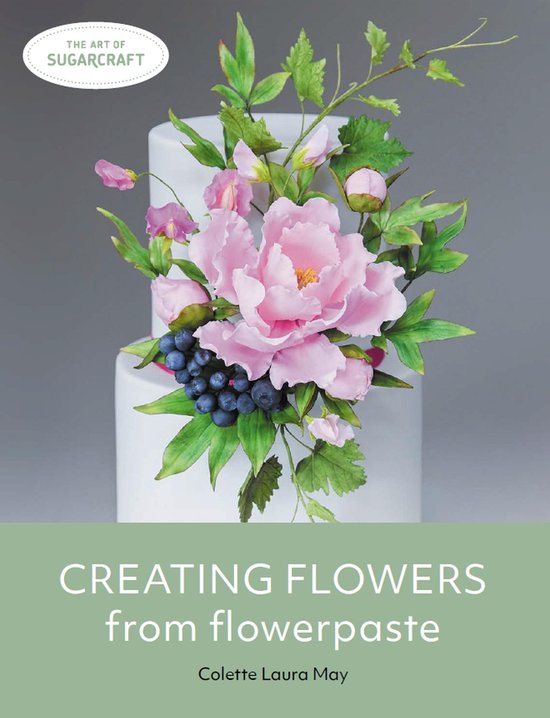 The Art of Sugarcraft - Creating Flowers from Flowerpaste - cover