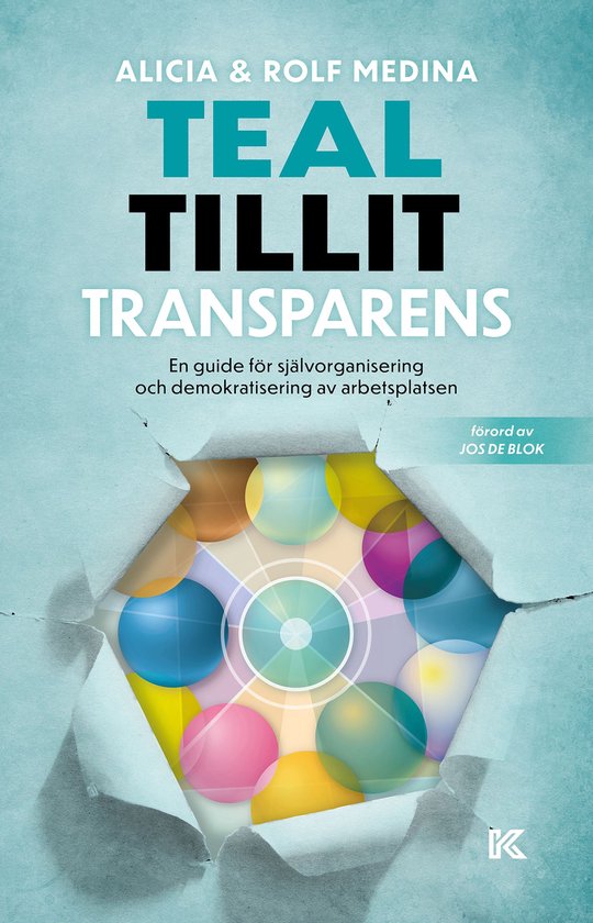 Teal. Tillit. Transparens. – En guide för självorganiser ... - cover