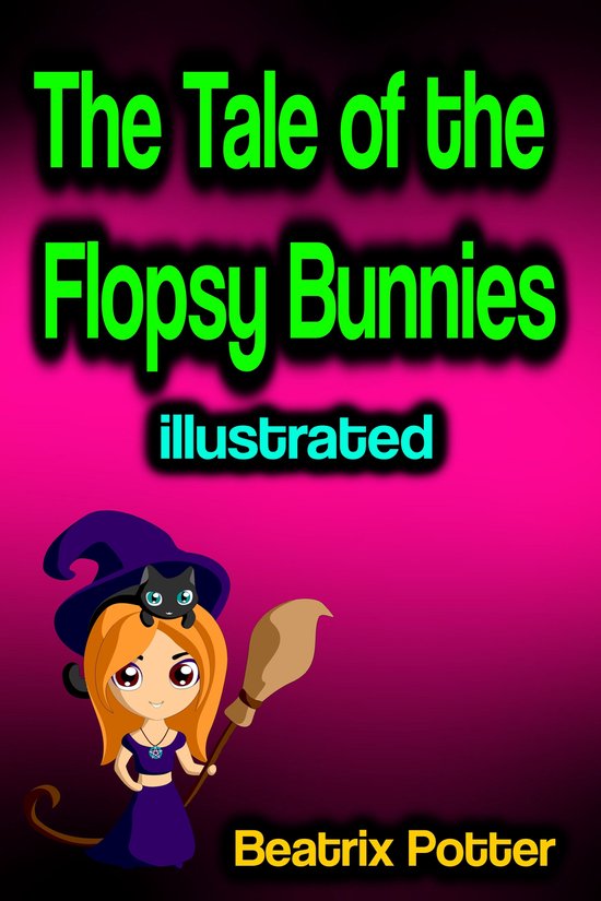 The Tale of the Flopsy Bunnies illustrated - cover