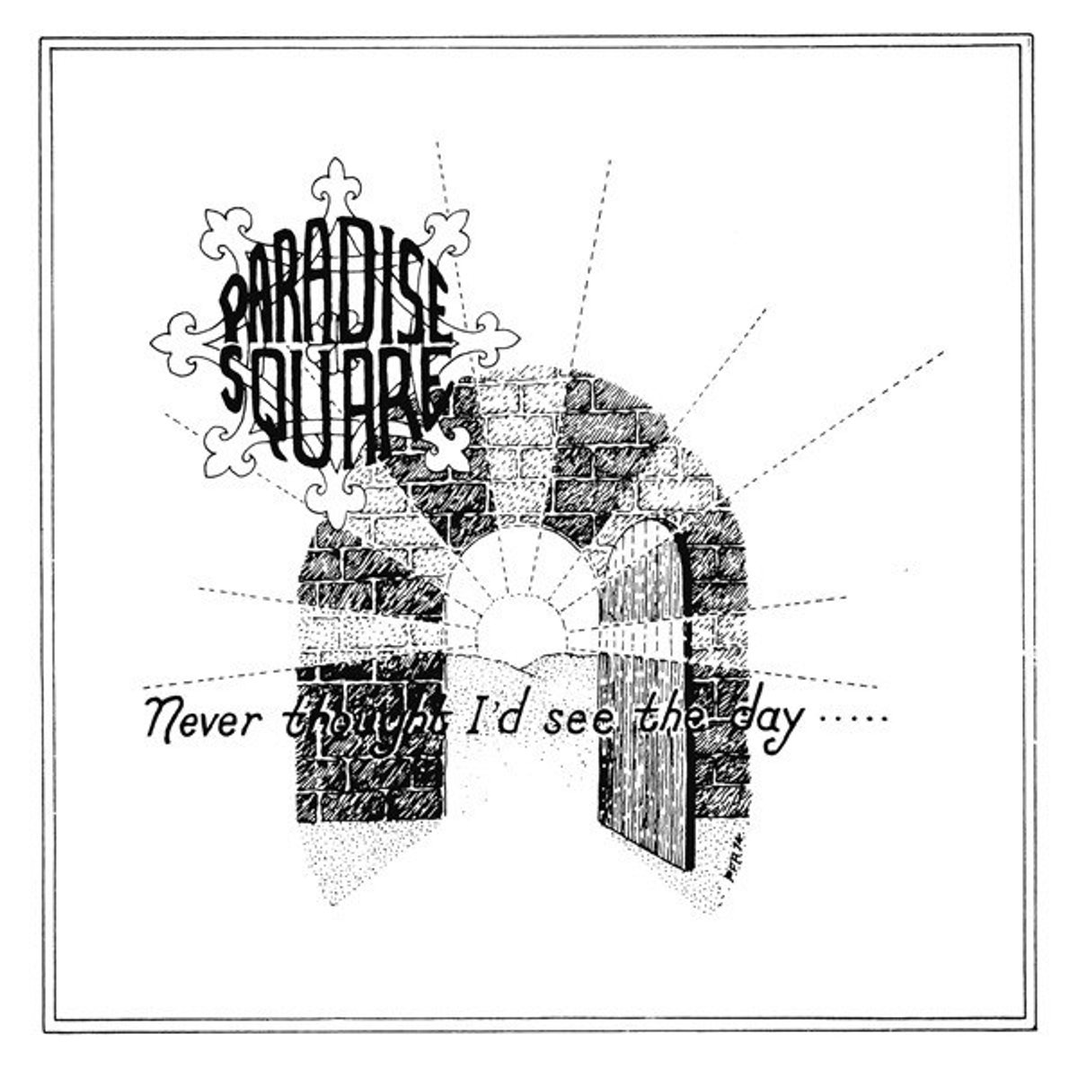 Paradise Square - Never Thought I'd See The Day (LP)