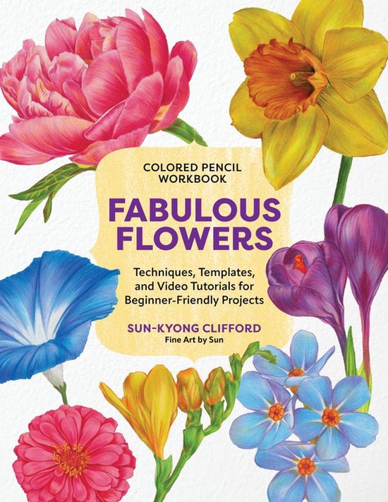 Colored Pencil Workbook: Fabulous Flowers - cover