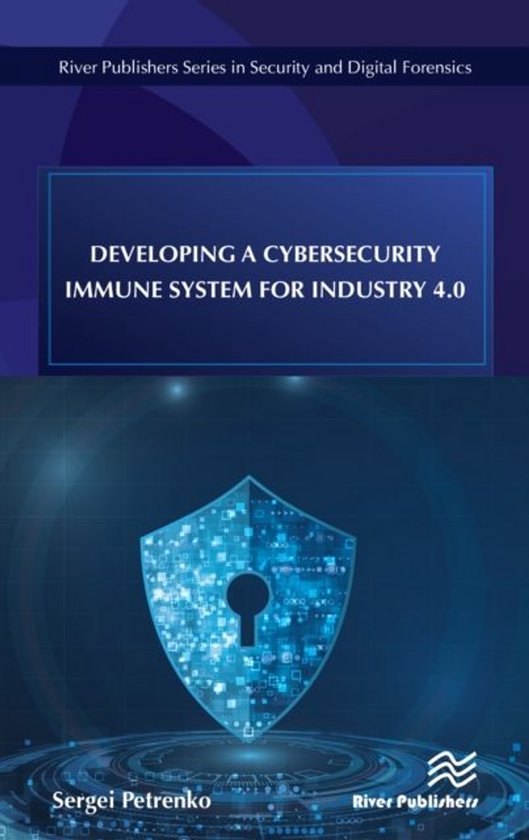 Developing a Cybersecurity Immune System for Industry 4.0 - cover